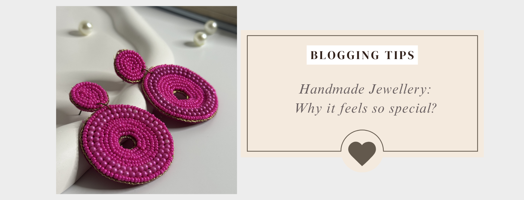 Handmade Jewellery: Why It Feels More Special